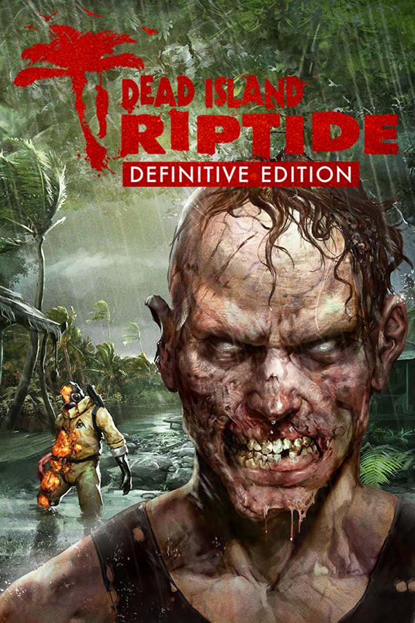 Dead Island: Riptide Definitive Edition